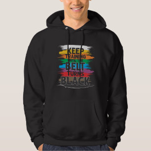 Black Belt Martial Art Training Karate TaeKwonDo Hoodie