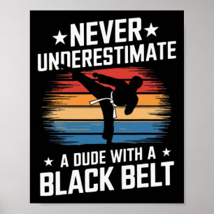 Black Belt Martial Arts Karate Jiu Jitsu Taekwondo Poster