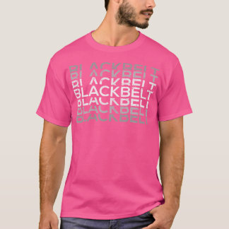 Black-Belt Martial Arts Karate Taekwondo Tkd Jiu J T-Shirt