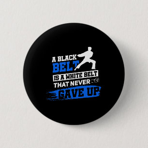 Black Belt Sprichwort Karate Taekwondo Kampfkünste Button