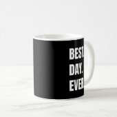 Black Best Day Ever Tasse (VorderseiteRechts)