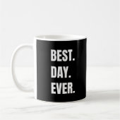 Black Best Day Ever Tasse (Links)