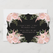 Black Blush Pink Florals meine Bridesmaid Einladung (Vorderseite)