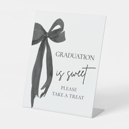 Black Bow Abschluss ist süß Bitte nehmen Sie eine Sockelschild (Vorderseite)