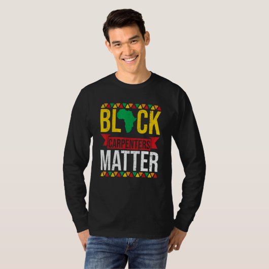 Black Carpenters Matter African American Black His T-Shirt (Vorne ganz)