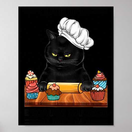 Black Cat Baking Because Murder Is Wrong Cat Lover Poster (Vorne)