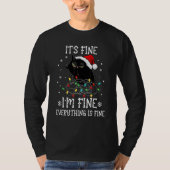 Black Cat Christmas It's Fine I'm Fine Everything  T-Shirt (Vorderseite)