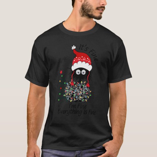 Black Cat christmas It's Fine I'm Fine Everything  T-Shirt (Vorderseite)
