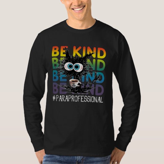 Black Cat Coffee Be Kind Paraprofessional T-Shirt (Vorderseite)