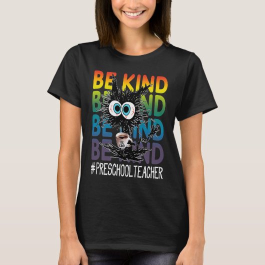 Black Cat Coffee Be Kind Preschool Lehrer T-Shirt (Vorderseite)