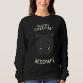 Black Cat Creepy Meow Pub Spaß Kostüm Halle Sweatshirt (Vorderseite)