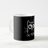Black Cat Ew People Funny Cat Lover Kaffeetasse (Vorderseite Links)