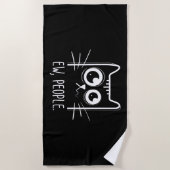 Black Cat Ew People Funny Cat Lover Strandtuch (Vorderseite)