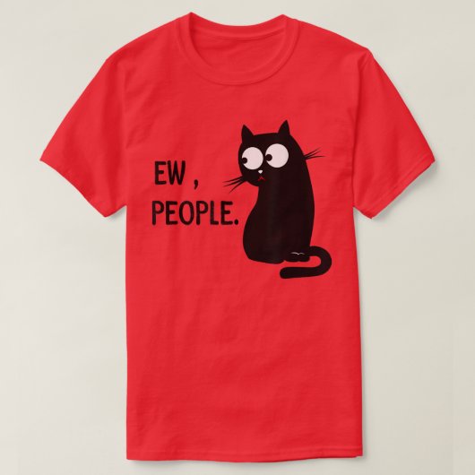 Black Cat Funny Ew Leute Meow Kitty  T-Shirt (Design vorne)
