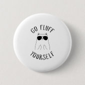 Black Cat Go Fluff-Yourself-lustig Button (Vorderseite)