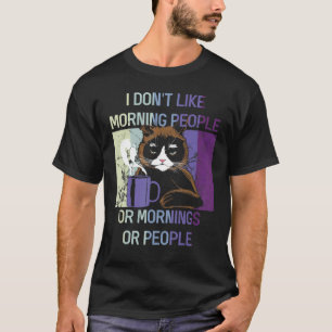 Black Cat Hate Morning Kaffee People Sprichwort In T-Shirt