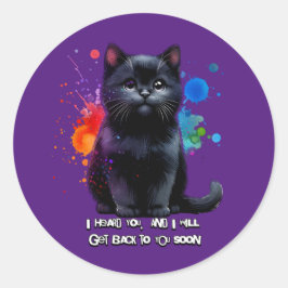 Black Cat: Ich höre dich, ich komme bald wieder zu Runder Aufkleber