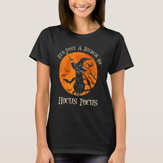 Black Cat It's Just A Bunch Of Hocus Pocus Cat shi T-Shirt (Vorderseite)