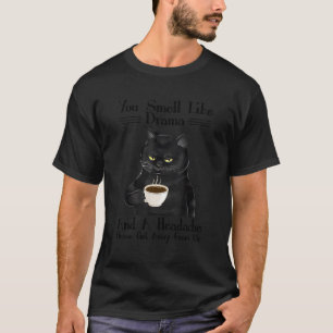 Black Cat-Kaffee riecht man wie Drama und ein Head T-Shirt