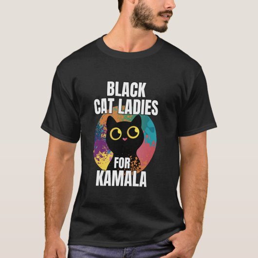 Black Cat Ladys for Kamala Funny Cat 2024 Preside T-Shirt (Vorderseite)