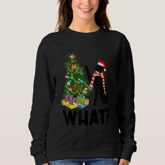 Black Cat Pushing Christmas Tree Over Cat What 1 Sweatshirt (Vorderseite)