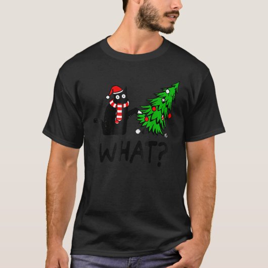 Black Cat  Pushing Christmas Tree Over Cat What T-Shirt (Vorderseite)