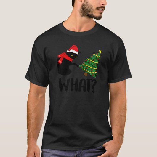 Black Cat Pushing Christmas Tree Over Cat What T-Shirt (Vorderseite)