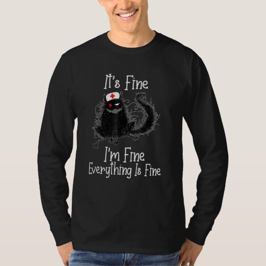 Black Cat tee Shirt It's Fine I'm Fine Nurses Day  (Vorderseite)