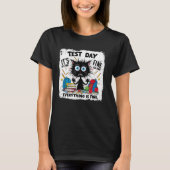 Black Cat Test Day Alles ist ein guter Testlehrer T-Shirt (Vorderseite)