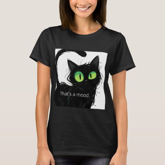 Black Cat "That's a Mood" Women's T - Shirt (Vorderseite)