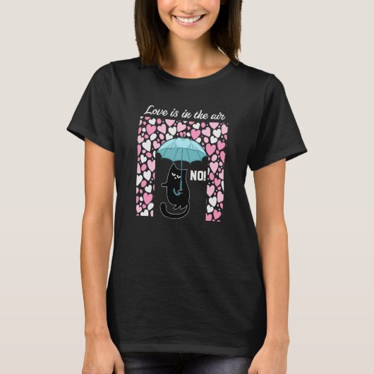 Black Cat Valentines Day 2023 Love is in The Air N T-Shirt (Vorderseite)