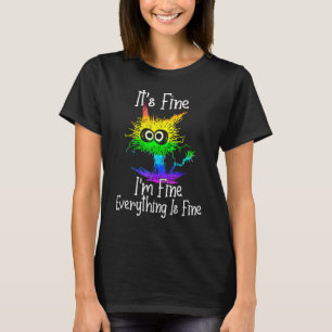 Black Cat Zitat Es ist okay mir gehts gut alles is T-Shirt