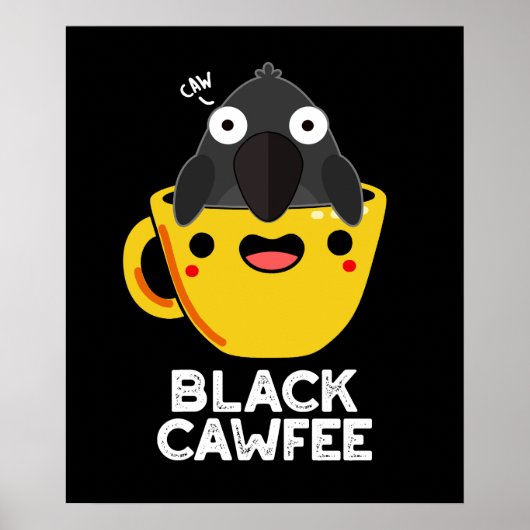 Black Cawfee Funny Crow Kaffee Puppe Dark BG Poster (Vorne)