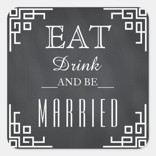 Black Chalkboard essen, trinken & Verheiratet Hoch Quadratischer Aufkleber (Vorderseite)