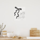 Black Coquette Bow Brautparty Begrüßungszeichen Poster (Küche)