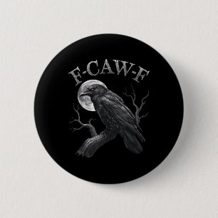 Black Crow, F-caw-f Funny Black Bird Moon Gothic A Button