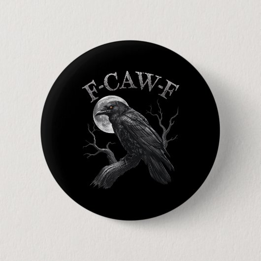 Black Crow, F-caw-f Funny Black Bird Moon Gothic A Button (Vorderseite)