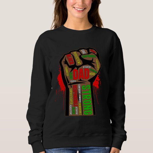 Black Dad African American Melanin Pride Black His Sweatshirt (Vorderseite)