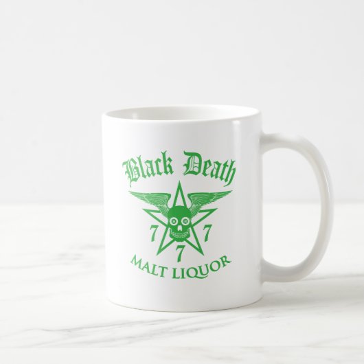 Black Death 777 - Malt Liquor Kaffeetasse (Rechts)