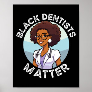Black Dentist Afrikanische Zahnmedizin Black Poster