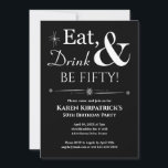 Black Eat Drink be 50. Geburtstag Retro Einladung<br><div class="desc">Mit diesem trendigen Retro-Weiß auf Black Eat,  Drink & Be Fifty! Party Einladung laden Sie Freunde und Familie ein,  Ihren 50. Geburtstag zu feiern.</div>