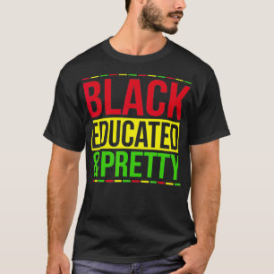Black Educated Hübsch Black History Month T-Shirt
