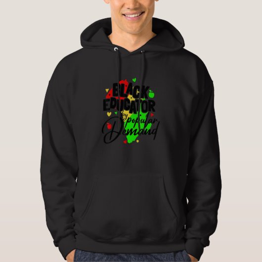 Black Educator By Popular Demand Gift for Teachers Hoodie (Vorderseite)