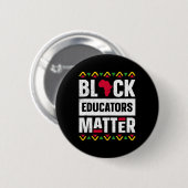 Black Educators Problem Teacher Black History Mont Button (Vorne & Hinten)