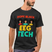Black EEG Tech Black History Neurodiagnose Techin T-Shirt (Vorderseite)