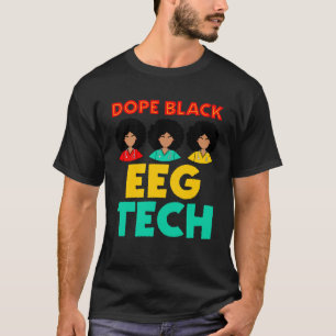Black EEG Tech Black History Neurodiagnose Techin T-Shirt