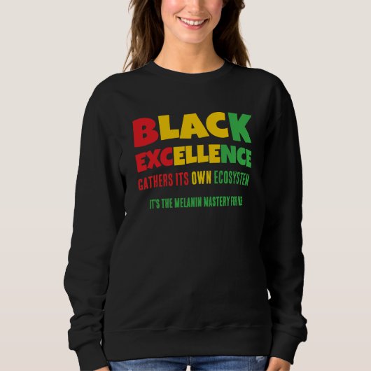 BLACK EXCELLENCE GATHERS ITS OWN ECOSYSTEM SWEATSHIRT (Vorderseite)