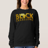 Black Excellence Melanin African Black History Bla Sweatshirt (Vorderseite)