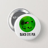 Black Eye Pea Funny Veggie Pub Button (Vorne & Hinten)