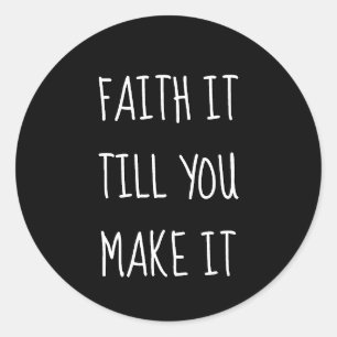 Black Faith It Classic Round Sticker